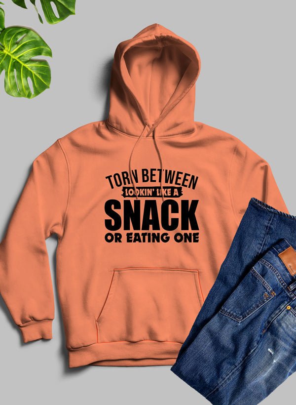 Torn Between Lookin Like A Snack Or Eating One Hoodie - Mi tienda