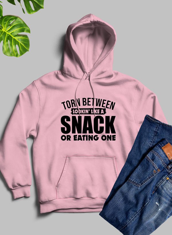Torn Between Lookin Like A Snack Or Eating One Hoodie - Mi tienda