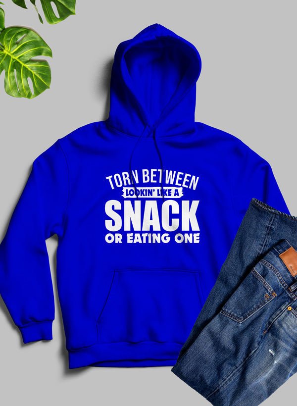Torn Between Lookin Like A Snack Or Eating One Hoodie - Mi tienda